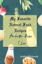 My Favorite Natural Food Recipes