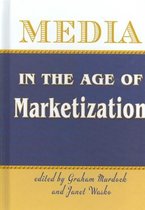 Media in the Age of Marketization
