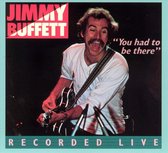 You Had To Be There: Jimmy Buffett In Concert