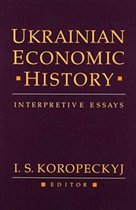 Ukrainian Economic History - Interpretive Essays