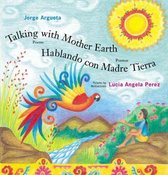 Talking With Mother Earth/ Hablando Con Madre Tierra