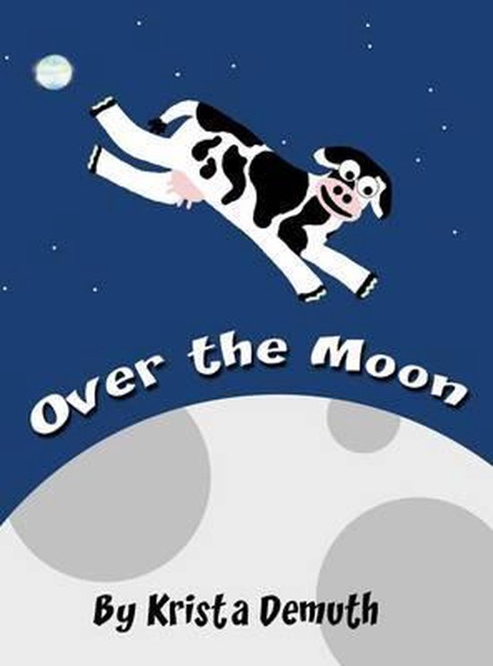 Over the Moon, Krista Demuth 9781462667161 Boeken