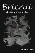 Bricrui (The Forgotten: Book 2)