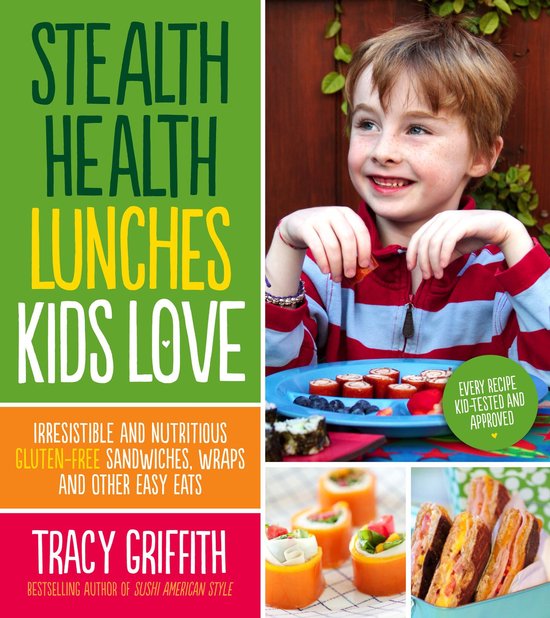 Stealth Health Lunches Kids Love - cover
