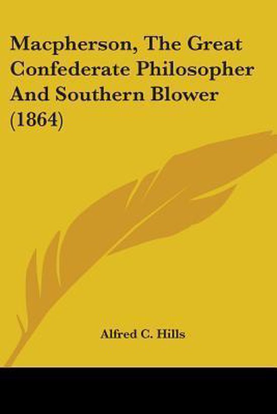 MacPherson, the Great Confederate Philosopher and Southern B ... - cover