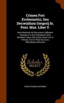 Crimen Fori Ecclesiastici, Seu Decretalium Gregorij IX. Pont. Max. Liber V.