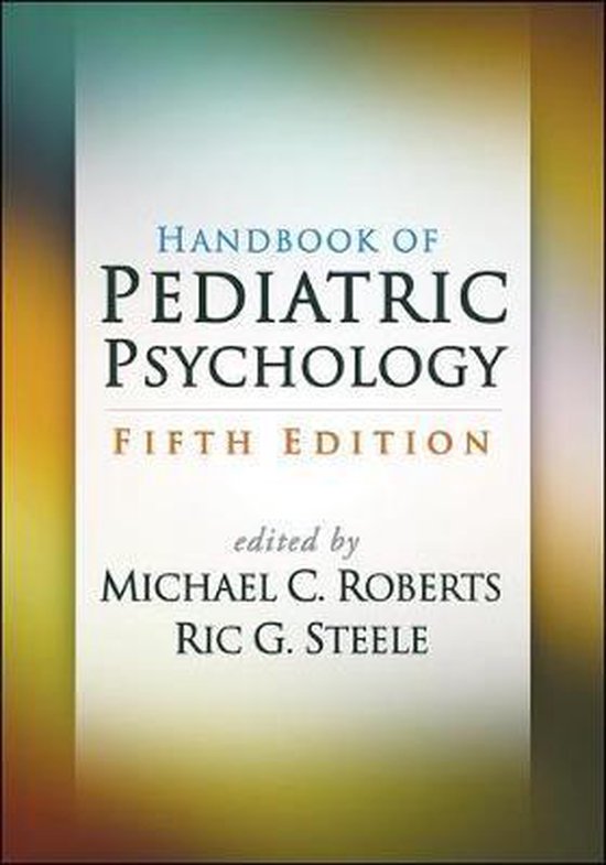 Complete samenvatting Pediatrie en Pediatrische Psychologie MSc Medische Psychologie