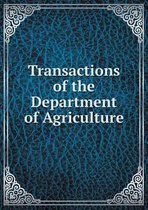 Transactions of the Department of Agriculture