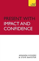 Teach Yourself Present With Impact And Confidence