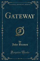 Gateway (Classic Reprint)