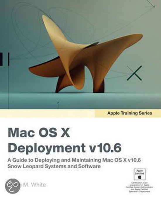 Apple Training Series: Mac OS X Deployment v10.6 - cover