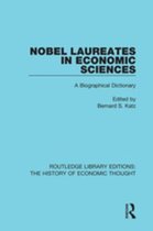 Routledge Library Editions: The History of Economic Thought - Nobel Laureates in Economic Sciences