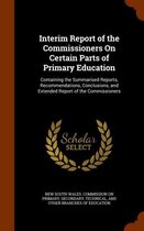 Interim Report of the Commissioners on Certain Parts of Primary Education