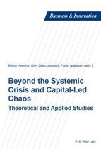 Business and Innovation- Beyond the Systemic Crisis and Capital-Led Chaos