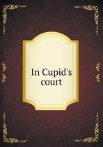 In Cupid's court