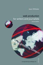 Web Production for Writers and Journalists