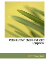 Retail Lumber Sheds and Sales Equipment