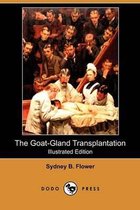 The Goat-Gland Transplantation (Illustrated Edition) (Dodo Press)