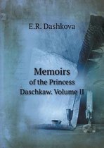 Memoirs of the Princess Daschkaw. Volume II