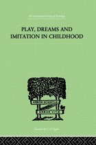 Play Dreams & Imitation In Childhood