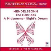 Mendelssohn: The Hebrides  A Midsummer Night's Dream