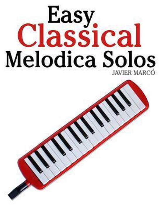 Easy Classical Melodica Solos, Marc 9781463776954 Boeken