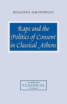 Cambridge Classical Studies- Rape and the Politics of Consent in Classical Athens