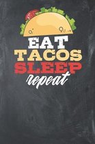 Eat Tacos Sleep Repeat