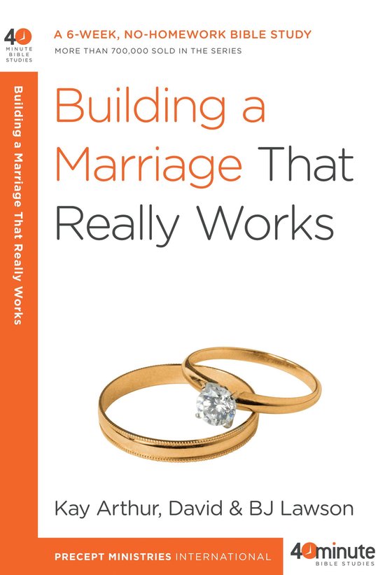 40-Minute Bible Studies - Building a Marriage That Really Wo ... - cover