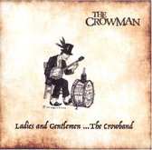 The Crowman & The Fiddling Pixie - Ladies And Gentleman... The Crowband (CD)