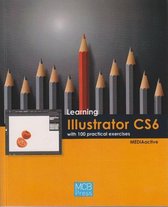 Learning Illustrator CS6 with 100 Practical Exercises