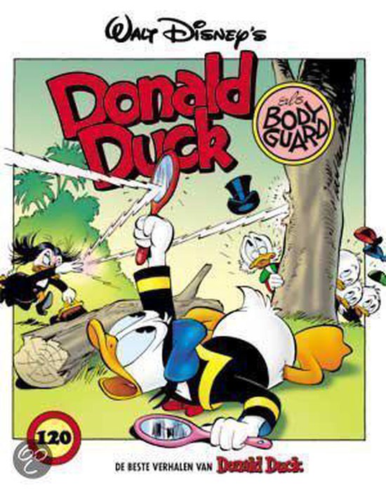 Cover van het boek 'Beste verhalen Donald Duck / 120 Donald Duck als bodyguard' van Walt Disney en Carl Barks