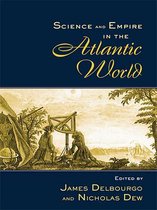 New Directions in American History - Science and Empire in the Atlantic World