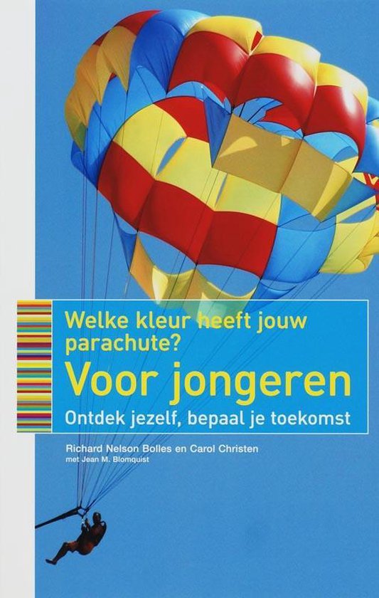 Cover van het boek 'Welke kleur heeft jouw parachute Voor jongeren' van C. Christen en Richard Nelson Bolles
