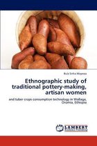 Ethnographic Study of Traditional Pottery-Making, Artisan Women