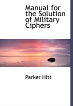 Manual for the Solution of Military Ciphers