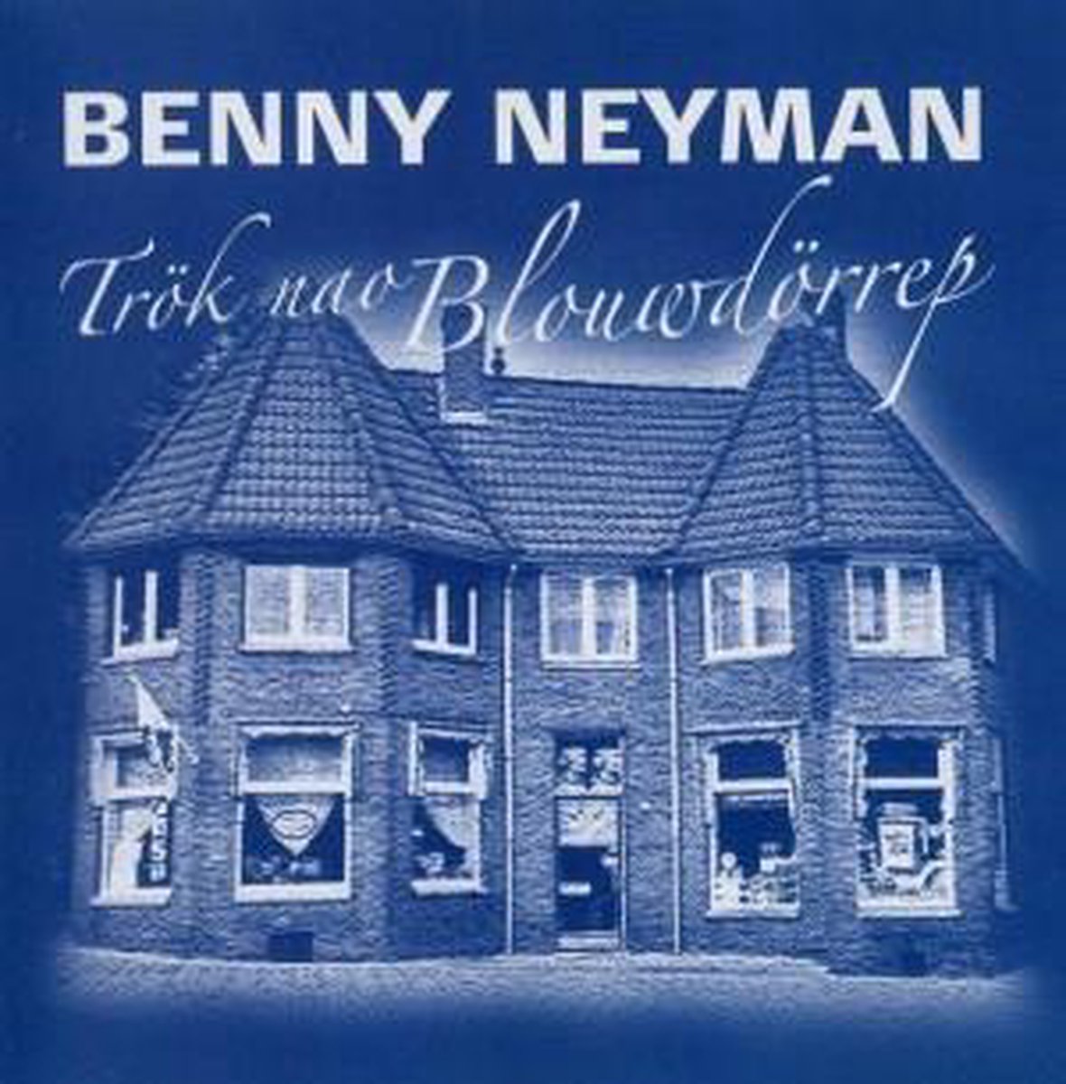 Benny Neyman ‎– Trök Nao Blouwdörrep ( Limburgs dialect ) - Benny Neyman
