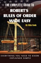 Complete Guide to Robert's Rules of Order Made easy