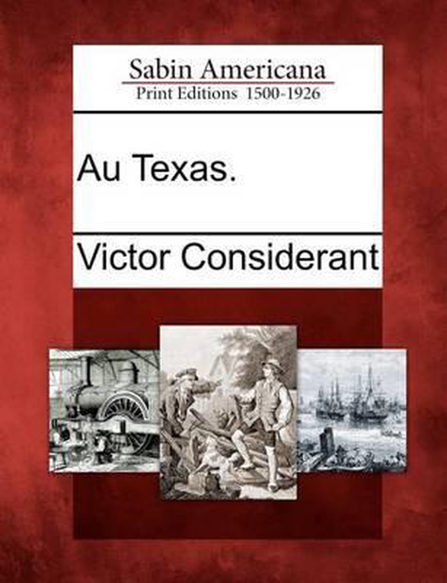 Au Texas. van Victor Consid?rant