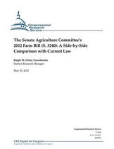 The Senate Agriculture Committee's 2012 Farm Bill (S. 3240)