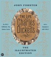 Life Of Charles Dickens: The Illustrated Edition