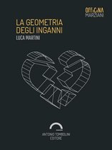 Officina Marziani - La Geometria Degli Inganni