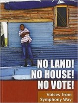 No Land! No House! No Vote!