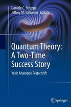 Quantum Theory: A Two-Time Success Story