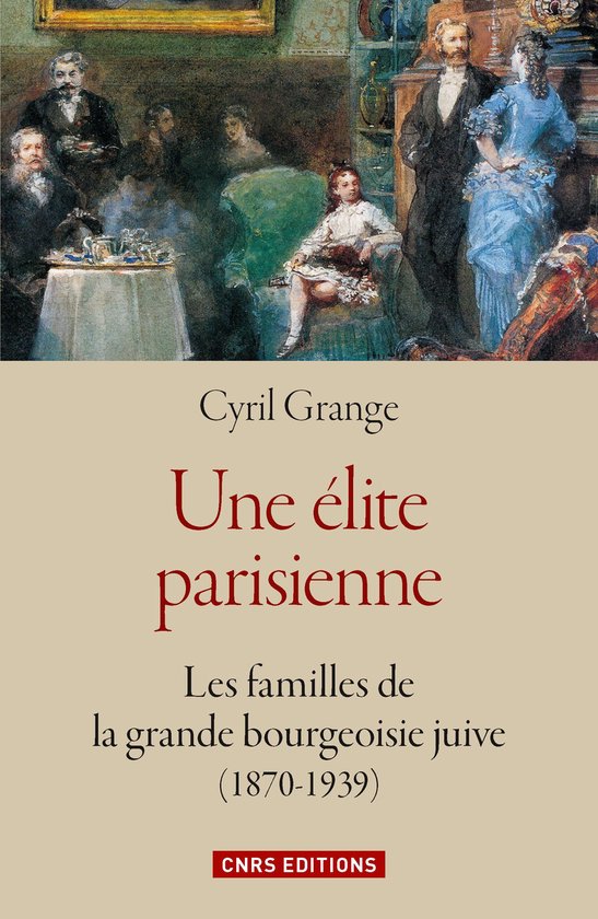 Histoire - Une élite parisienne : les familles de la grande ... - cover