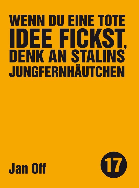 Edition kleinLAUT 17 - Wenn du eine tote Idee fickst, denk a ... - cover