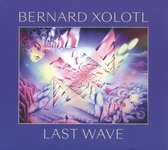 Bernard Xolotl - Last Wave (LP)