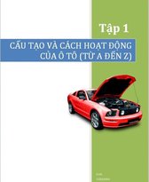 Cấu Tạo và Cách Hoạt Động Của Ô Tô (Từ A Đến Z) - Tập 1