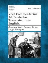 Voet Commentarius Ad Pandectas Translated Into English.