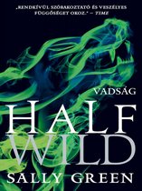 Half Bad 2 - Half Wild - Vadság